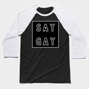 Say Gay Black Square Baseball T-Shirt